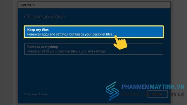 Nhớ chọn “Keep my files” rồi mới click “Reset” để khôi phục cài đặt Windows 10